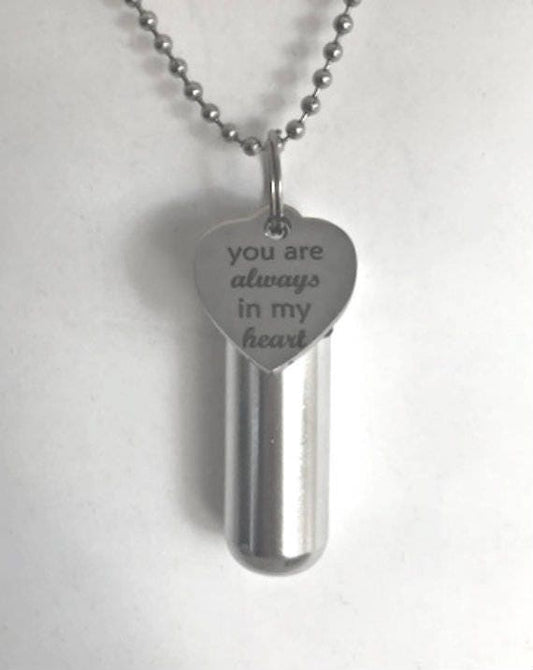 Engraved  "You are always in my heart"  - Cremation Urn Necklace -  Hand Crafted - with Velvet Pouch and Fill Kit